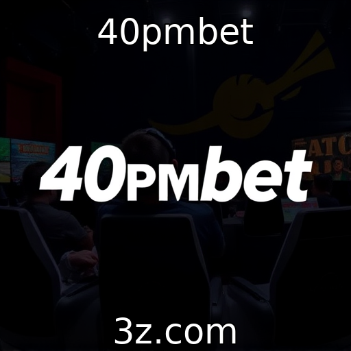 40pmbet : Crescimento das plataformas de streaming nos jogos