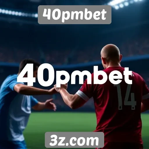 Como funciona o sistema de apostas no 40pmbet